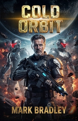 Cold Orbit by Bradley, Mark