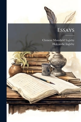 Essays by Ingleby, Clement Mansfield