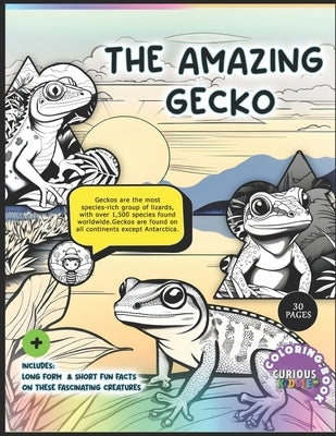 The Amazing Gecko Educational Coloring Book: Reptiles, Lizards Educational Kids Coloring Book by Kiddie, Curious