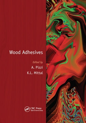 Wood Adhesives by Pizzi, Antonio