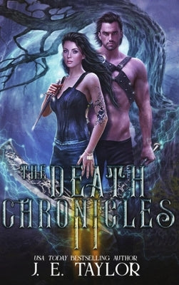 The Death Chronicles II by Taylor, J. E.