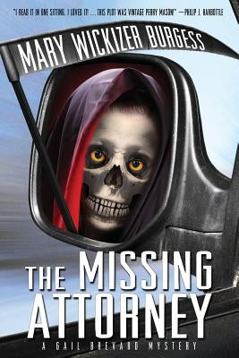 The Missing Attorney: A Gail Brevard Mystery by Burgess, Mary Wickizer