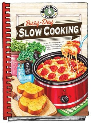 Busy-Day Slow Cooking Cookbook by Gooseberry Patch