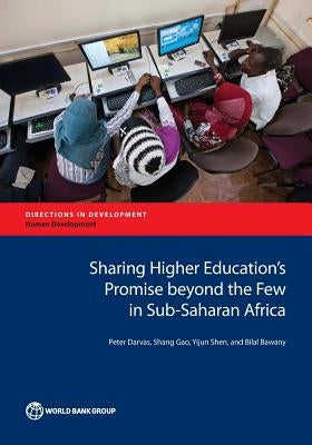 Sharing Higher Education's Promise Beyond the Few in Sub-Saharan Africa by Darvas, Peter