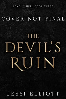 The Devil's Ruin by Elliott, Jessi