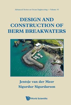 Design and Construction of Berm Breakwaters by Meer Jentsje Van Der