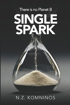 Single Spark by Komninos, N. Z.