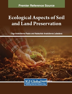 Ecological Aspects of Soil and Land Preservation by Pasko, Olga Anatolievna