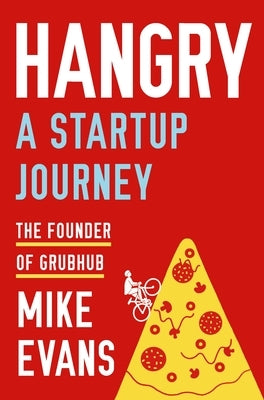 Hangry: A Startup Journey by Evans, Mike