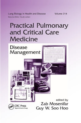 Practical Pulmonary and Critical Care Medicine: Disease Management by Mosenifar, Zab