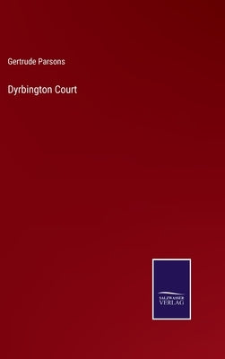 Dyrbington Court by Parsons, Gertrude