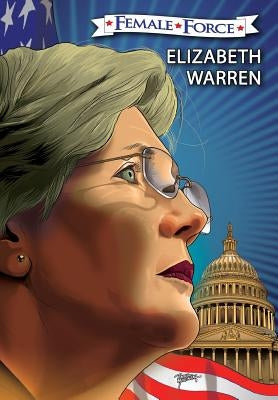 Female Force: Elizabeth Warren: The Graphic Novel by Sansone, Vincenzo