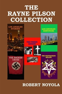 The Rayne Pilson Collection by Noyola, Robert
