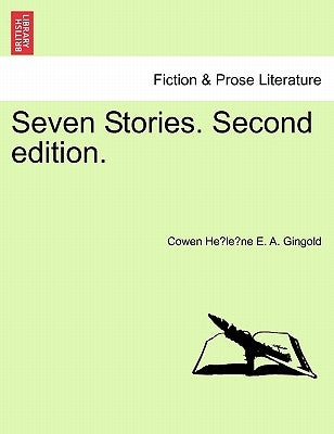 Seven Stories. Second Edition. by Gingold, Cowen He