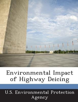 Environmental Impact of Highway Deicing by U S Environmental Protection Agency