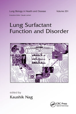 Lung Surfactant Function and Disorder by Nag, Kaushik