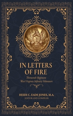 In Letters of Fire by Eads Jones, Heidi C.