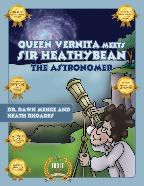 Queen Vernita Meets Sir HeathyBean the Astronomer by Menge, Dawn