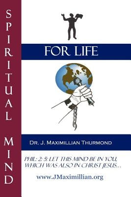 Spiritual Mind for Life by Www Jmaximillian Org