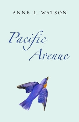 Pacific Avenue by Watson, Anne L.