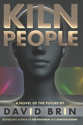 Kiln People by Brin, David
