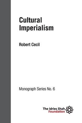 Cultural Imperialism: ISF Monograph 6 by Cecil, Robert