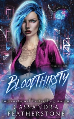 Bloodthirsty: A Dark/Steamy/Contemporary Romance by Featherstone, Cassandra