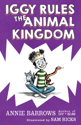 Iggy Rules the Animal Kingdom by Barrows, Annie