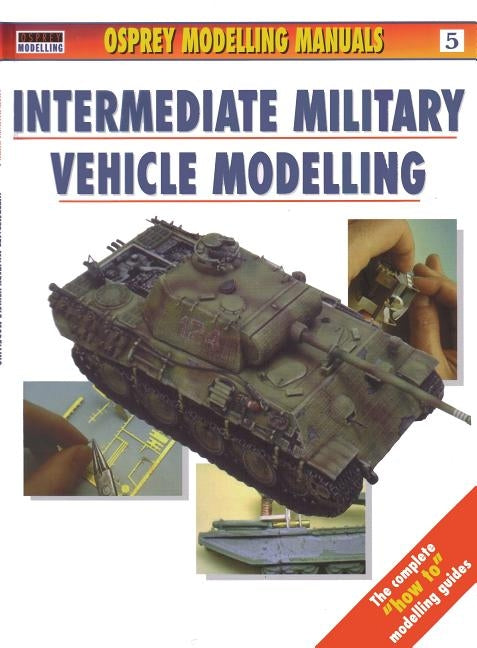 Intermediate Military Vehicle Modelling by Scutts, Jerry