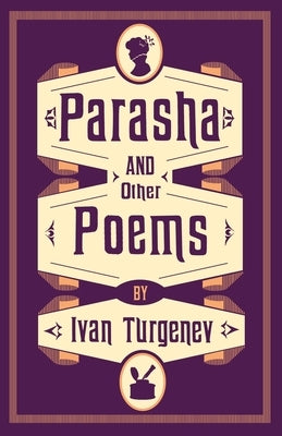 Parasha and Other Poems by Turgenev, Ivan Sergeevich