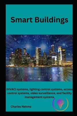 Smart Buildings by Nehme, Charles