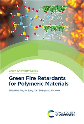 Green Fire Retardants for Polymeric Materials by Song, Pingan