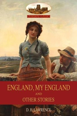 ENGLAND, MY ENGLAND And Other Stories: Revised 2nd. ed. (Aziloth Books) by Lawrence, D. H.
