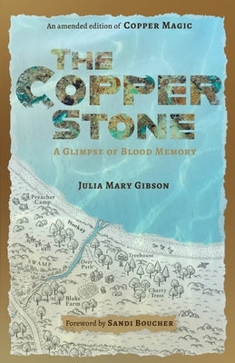 The Copper Stone: A Glimpse of Blood Memory: Blood by Gibson, Julia Mary