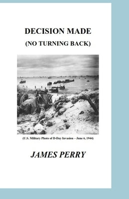 Decision Made: (No Turning Back) by Perry, James