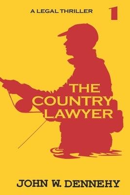 The Country Lawyer by Dennehy, John W.