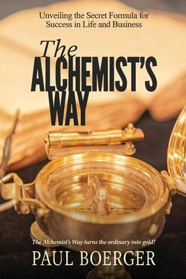 The Alchemist's Way by Boerger, Paul