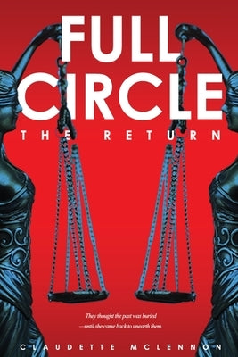 Full Circle: The Return Book 2 by McLennon, Claudette H.