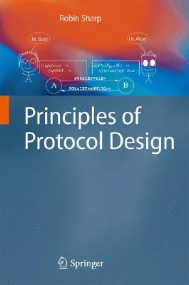 Principles of Protocol Design by Sharp, Robin
