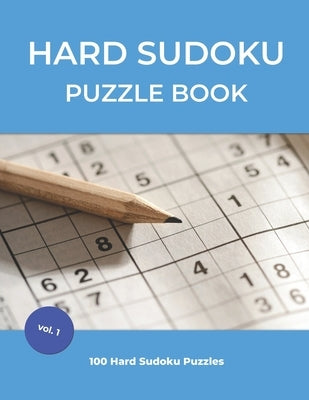 Hard Sudoku Puzzle Book: 100 Large Print Hard Sudoku Puzzles For Adults and Seniors (vol.1) by Publishing, Ziesmerch