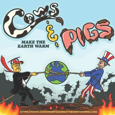 Cows and Pigs Make the Earth Warm by Teich, Tiffany Nicole