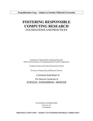 Fostering Responsible Computing Research: Foundations and Practices by National Academies of Sciences Engineeri