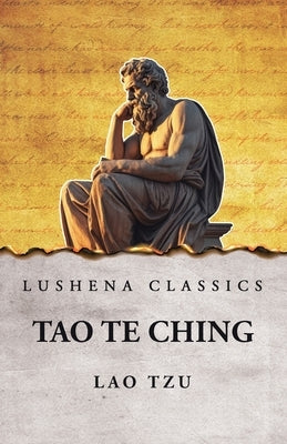 Tao Te Ching by Lao Tzu