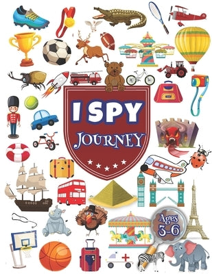 I Spy: Search and Find 84 Objects in the Journey: In Paris, In London, In the Pyramids... Ages 3-6. by Éducation, Pixa