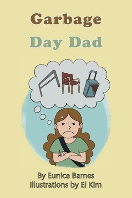 Garbage Day Dad by Barnes, Eunice