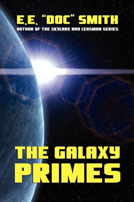 The Galaxy Primes by Smith, E. E. Doc