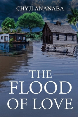 The Flood of Love by Ananaba, Chyji