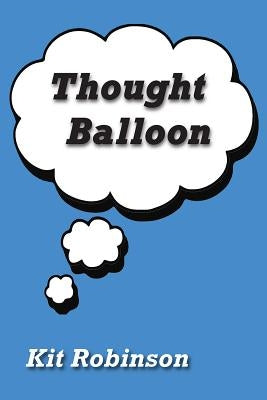 Thought Balloon by Robinson, Kit