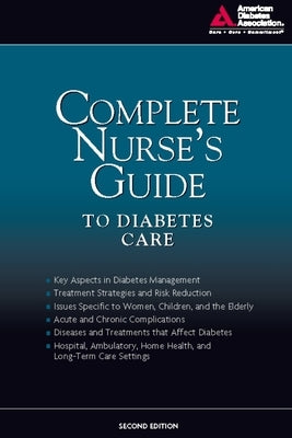 Complete Nurse's Guide to Diabetes Care by American Diabetes Association