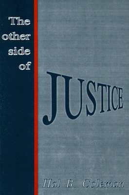 The Other Side of Justice: A Murder Mystery by Coleman, Hal B.